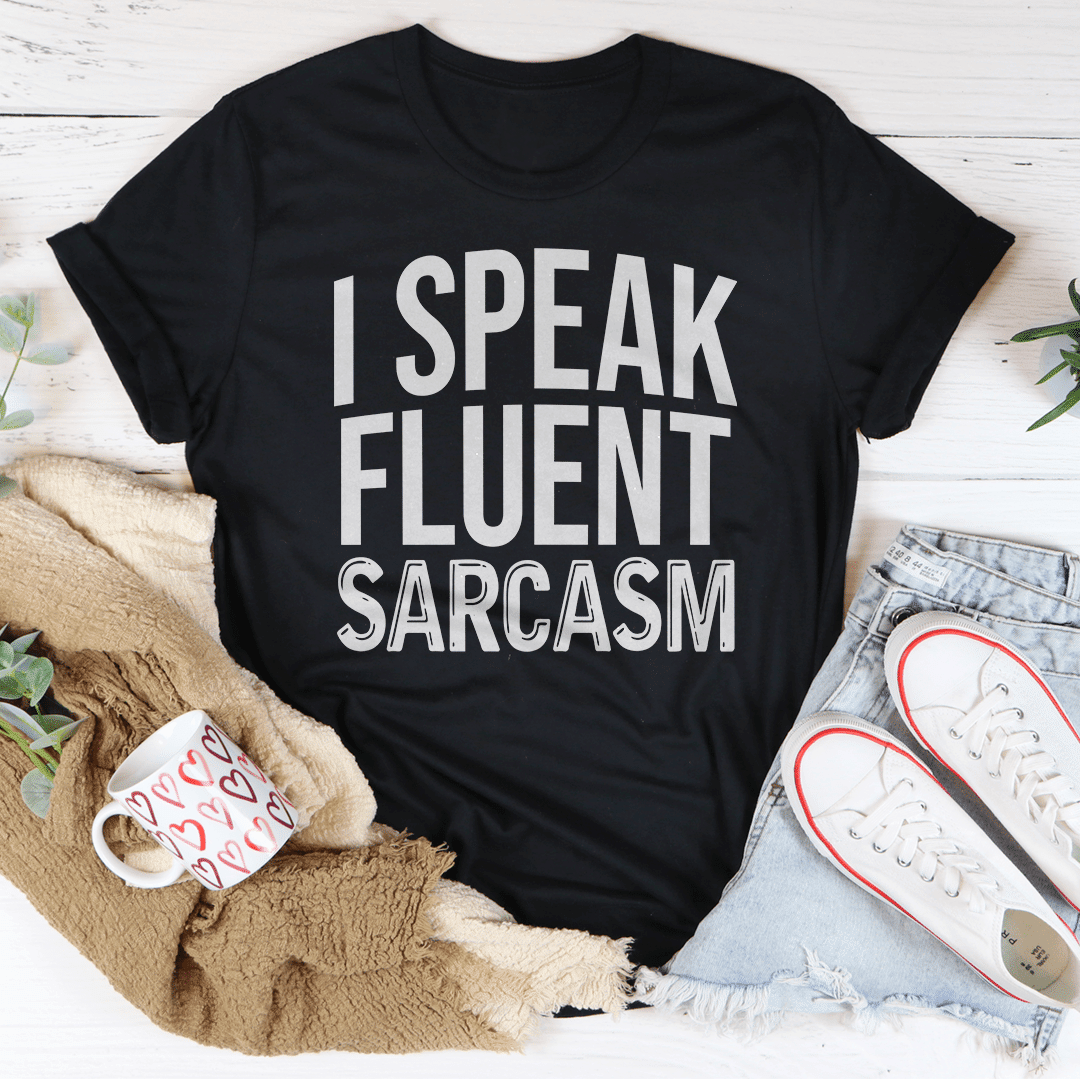 Ich spreche fließend Sarkasmus T-Shirt