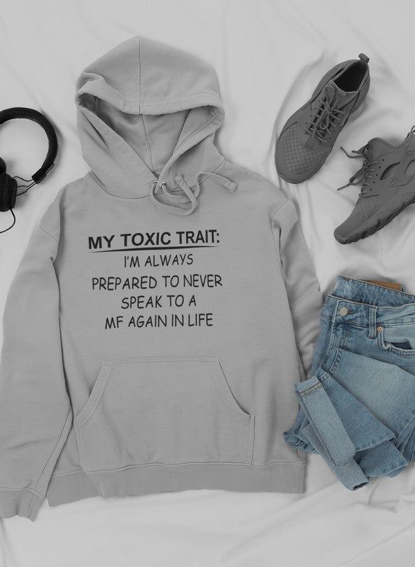 Mon sweat à capuche "Mon trait toxique"
