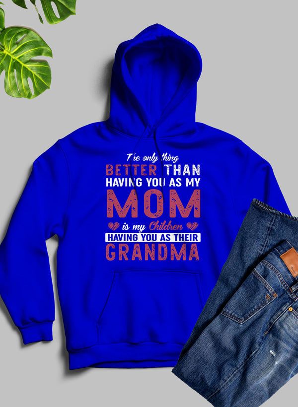 Das Einzige, Was Besser Ist, Als Dich Als Meine Mama Zu Haben Hoodie
