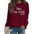 MRUZNSU Ja, mir ist kalt, mir 24/7 Sweatshirt für Damen, lustiger Buchstaben-Print, Langarm-Rundhals-Pullover, lässiger Hoodie-Oberteil, Groß, Rot