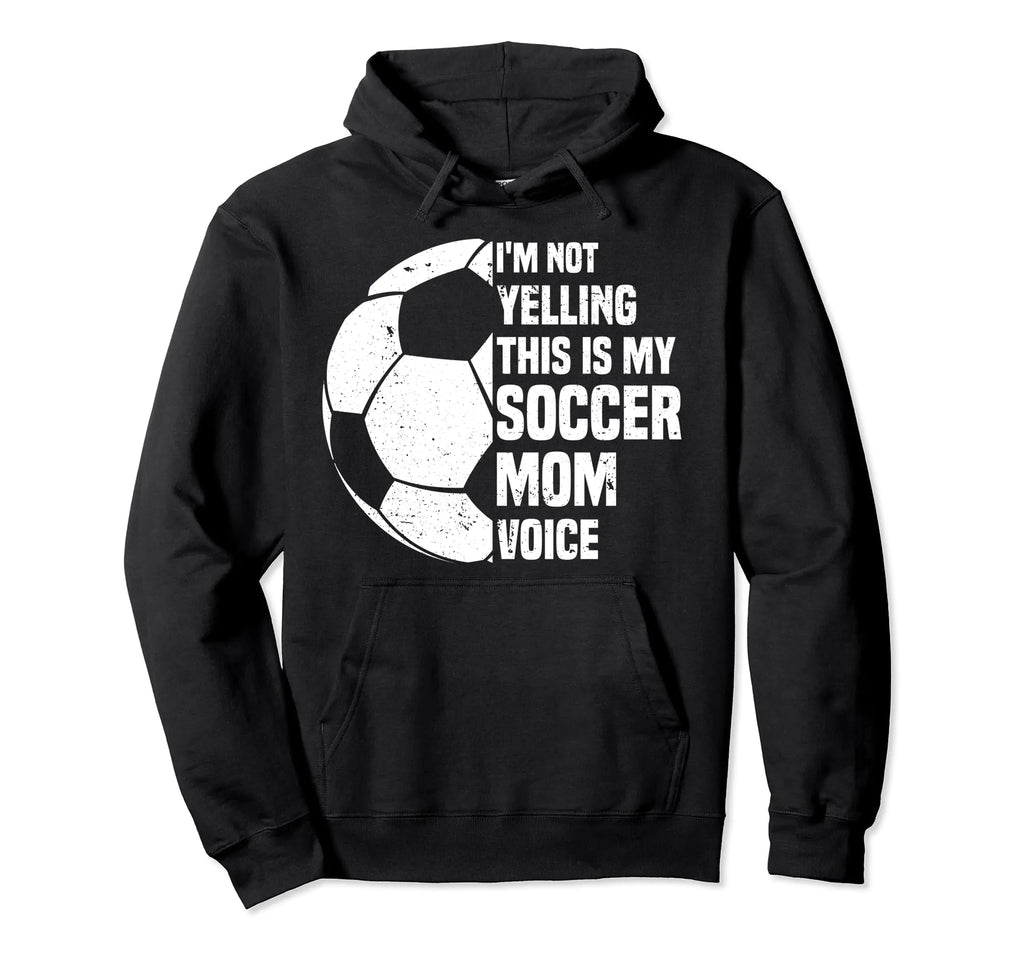 Ich schreie nicht, das ist meine Fußballmutter-Stimme Lustiger Fußballmutter Kapuzenpullover
